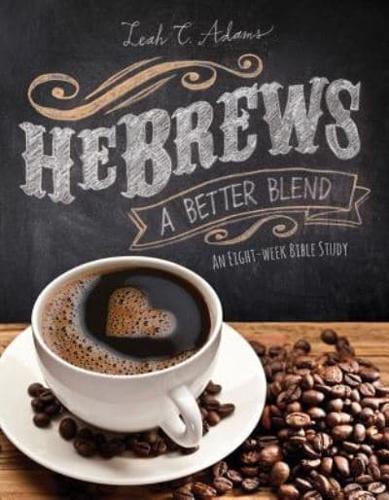 Hebrews a Better Blend