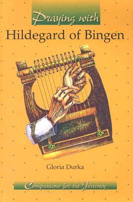 Praying with Hildegard of Bingen