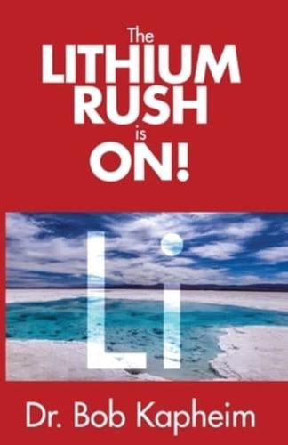 The Lithium Rush is On!: Li