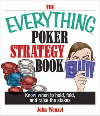 The Everything Poker Strategy Book