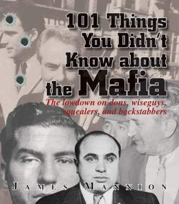 101 Things You Didn't Know About the Mafia