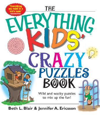 The Everything Kids' Crazy Puzzles Book