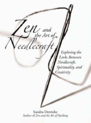 Zen and the Art of Needlecraft