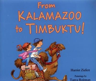 From Kalamazoo to Timbuktu!