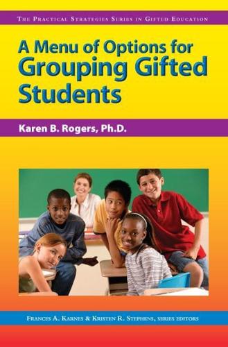 A Menu of Options for Grouping Gifted Students