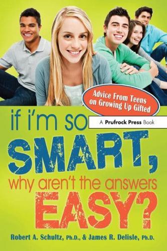 If I'm So Smart, Why Aren't the Answers Easy?