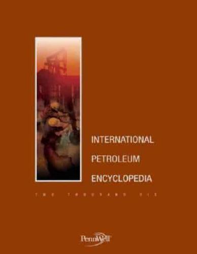 International Petroleum Encyclopedia