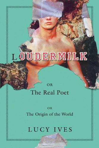 Loudermilk or the Real Poet or the Origin of the World
