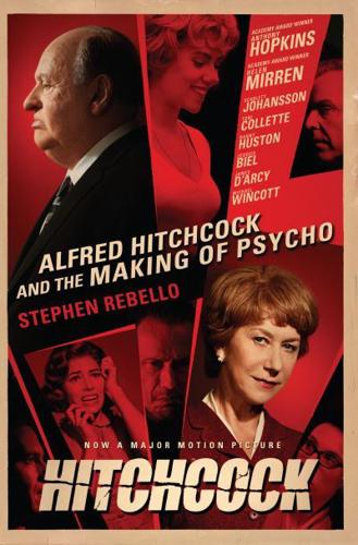 Alfred Hitchcock and the Making of Psycho