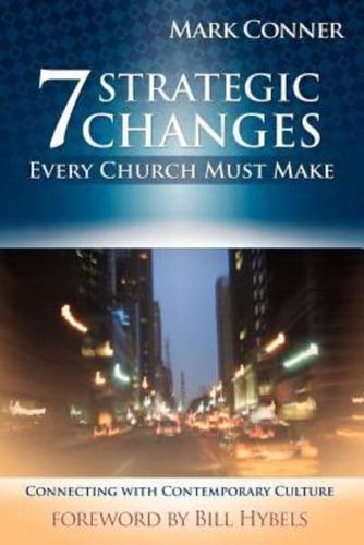 7 Strategic Changes Every Church Must Make