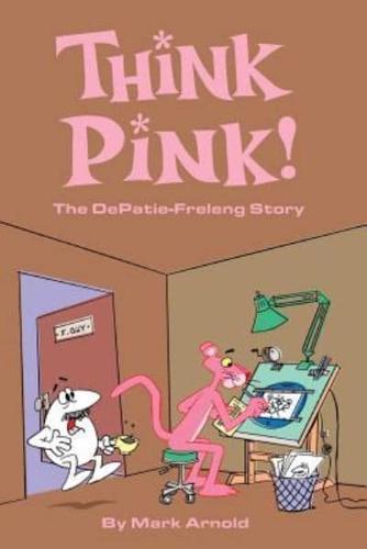 Think Pink: The Story of DePatie-Freleng