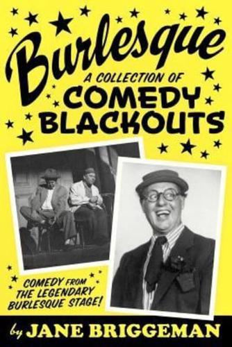 BURLESQUE: A Collection of Comedy Blackouts