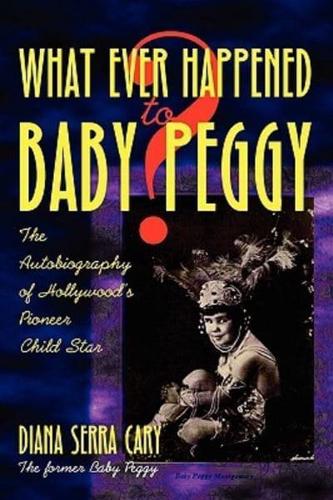 Whatever Happened to Baby Peggy?