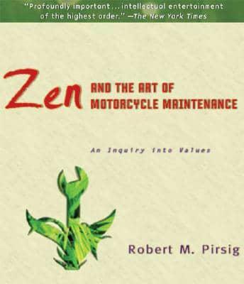 Zen And the Art of Motorcycle Maintenance