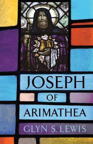 The Life of Joseph of Arimathea