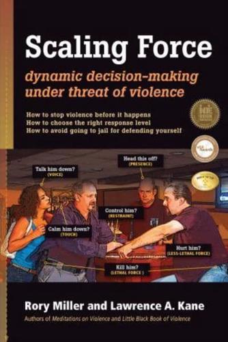 Scaling Force: Dynamic Decision Making Under Threat of Violence
