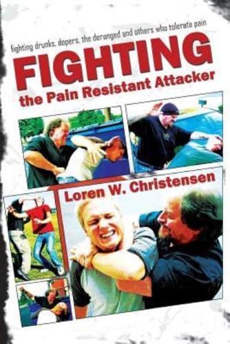 Fighting the Pain Resistant Attacker