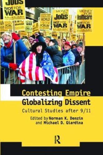 Contesting Empire, Globalizing Dissent: Cultural Studies After 9/11