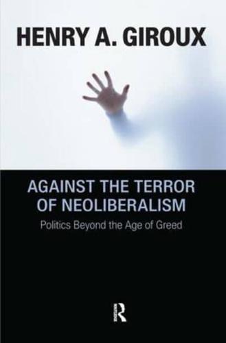 Against the Terror of Neoliberalism