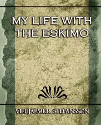My Life With the Eskimo