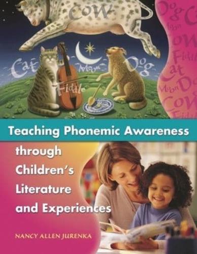 Teaching Phonemic Awareness Through Children's Literature and Experiences
