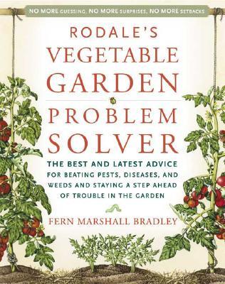 Rodale's Vegetable Garden Problem Solver