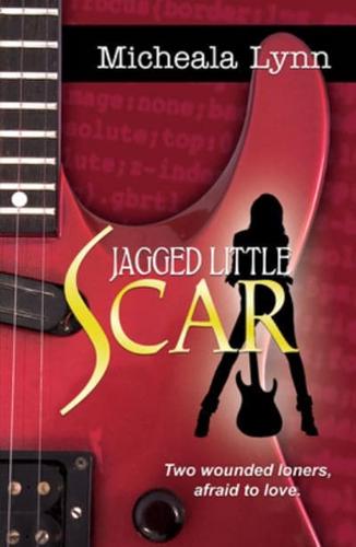 Jagged Little Scars