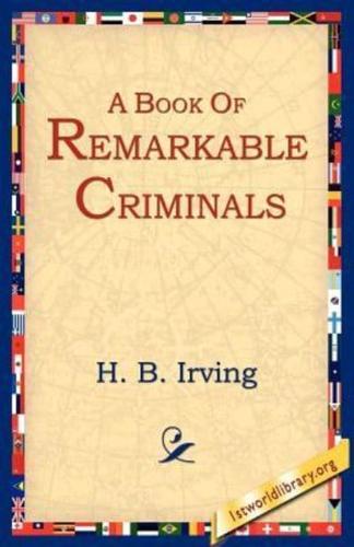 A Book of Remarkable Criminals