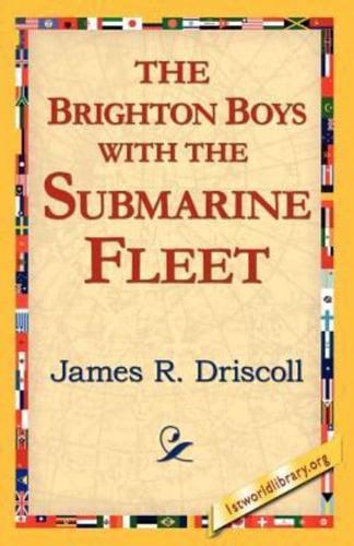 The Brighton Boys with the Submarine Fleet