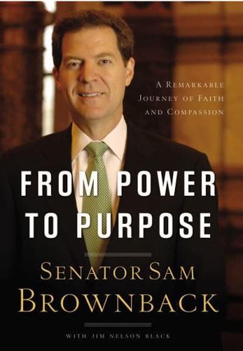 From Power to Purpose: A Remarkable Journey of Faith and Compassion