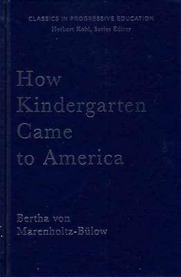 How Kindergarten Came to America