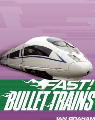 Bullet Trains-- And Other Fast Machines on Rails