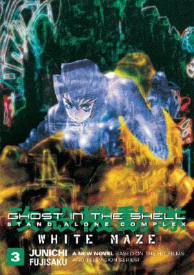 Ghost In The Shell - Stand Alone Complex Volume 3: White Maze