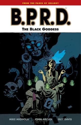 Mike Mignola's B.P.R.D. The Black Goddess