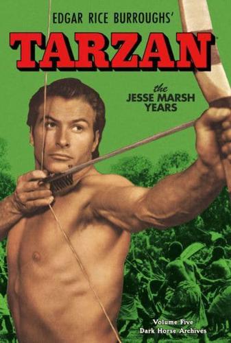 Tarzan Archives. Volume 5 The Jesse Marsh Years