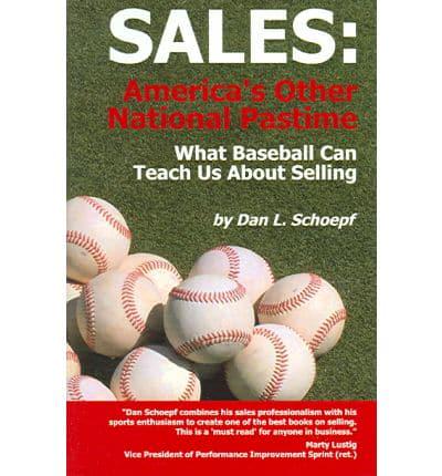Sales: America's Other National Pastime - What Baseball Can Teach Us About Selling