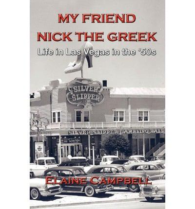 My Friend Nick the Greek: Life in Las Vegas in the '50s