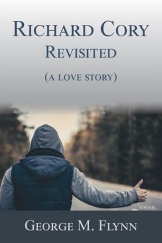 Richard Cory, Revisited (A Love Story)