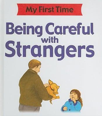 Being Careful With Strangers