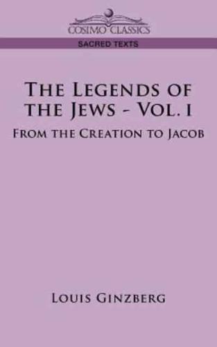 The Legends of the Jews - Vol. I