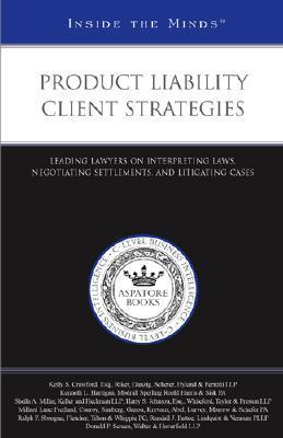 Product Liability Client Strategies