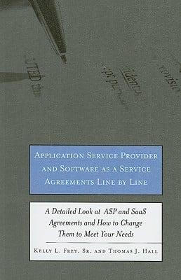 Application Service Provider and Software as a Service Agreements Line by Line