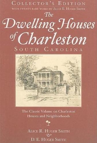 The Dwelling Houses of Charleston, South Carolina