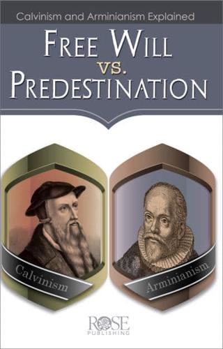 Free Will Vs. Predestination