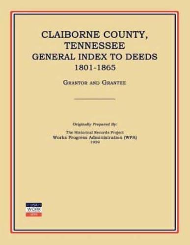 Claiborne County, Tennessee, General Index to Deeds 1801-1865
