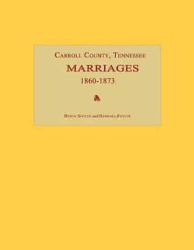 Carroll County, Tennessee, Marriages 1860-1873