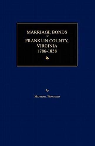 Marriage Bonds of Franklin County, Virginia 1786-1858