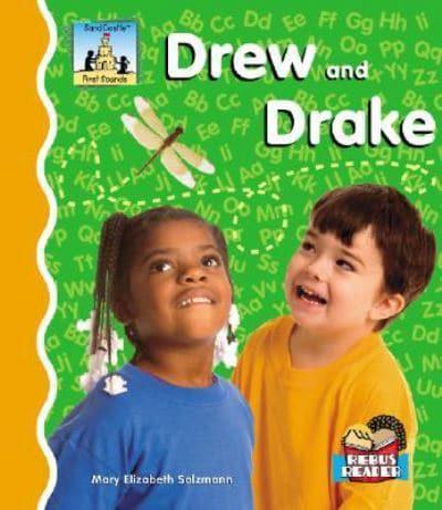 Drew and Drake
