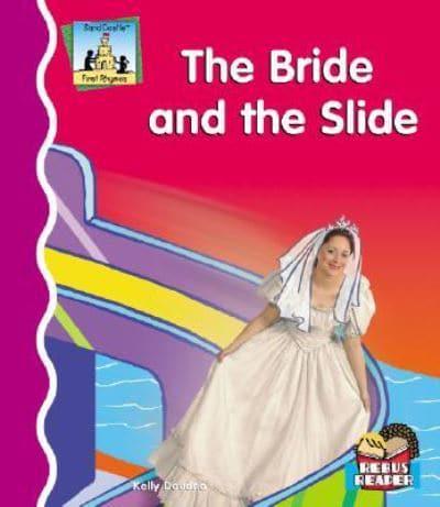 The Bride and the Slide