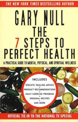 The 7 Steps to Perfect Health